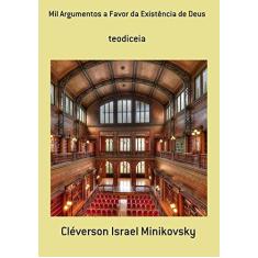 Imagem de Mil Argumentos a Favor da Existência de Deus - Cléverson Israel Minikovsky - 9788592462109