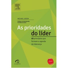 Imagem de As Prioridades do Líder - 15 Princípios Que Formam A Agenda da Liderança - Useem, Michael - 9788535265552