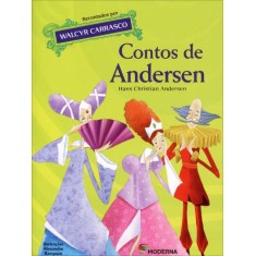 Imagem de Contos de Andersen - Série Reconto Clássicos Infantis - Carrasco, Walcyr; Anderson,  Hans Christian - 9788516079383