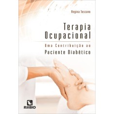 Imagem de Terapia Ocupacional - Uma Contribuição Ao Paciente Diabético - Célia Toscano Costa, Regina - 9788577710867