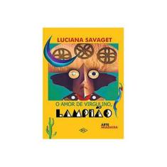 Imagem de O Amor de Virgulino, Lampião - Luciana Savaget - 9788536821740