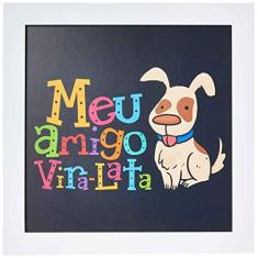 Imagem de Arte Maníacos Quadro Decorativo Meu Amigo Vira-Lata - 46x32,5cm (Moldura em laca )