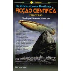 Imagem de Os Melhores Contos Brasileiros de Ficção Científica - Fronteiras - Vários Autores - 9788575324011