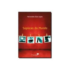 Imagem de Súplicas do Mundo - Lopes, Hernandes Dias - 9788563563095