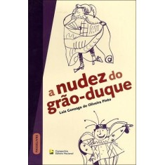 Imagem de A Nudez do Grão-duque - 2ª Ed. Nova Ortografia - Pinto, Luiz Gonzaga De Oliveira - 9788504016130