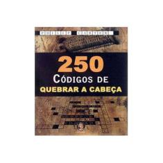 Imagem de 250 Códigos Quebrar a Cabeça - Philip J. Carter - 9788537002834