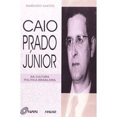 Imagem de Caio Prado Jr na Cultura Politica Brasileira - Santos, Raimundo - 9788574780290
