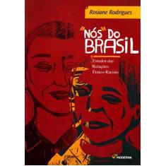 Imagem de "Nós" do Brasil: Estudos das Relações Étnico-Raciais - Rosiane Rodrigues - 9788516082529