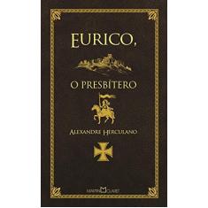 Imagem de Eurico, o Presbítero - 2ª Ed. 2014 - Col. A Obra-Prima de Cada Autor - Herculano, Alexandre - 9788572329972