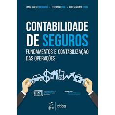 Imagem de Contabilidade de Seguros: Fundamentos e Contabilização das Operações - Mara Jane C. Malacrida - 9788597013870
