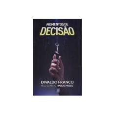 Imagem de Momentos de Decisão - Divaldo Pereira Franco - 9788582660997