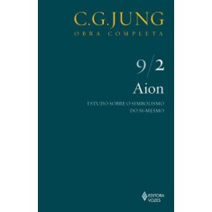Imagem de Aion - Estudo Sobre o Simbolismo do Si-mesmo - Vol. 9/2 - Col. Obra Completa - 8ª Ed. - 2011 - Jung, Carl Gustav - 9788532603739