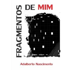 Imagem de Fragmentos de Mim - Adalberto Nascimento - 9788541305532