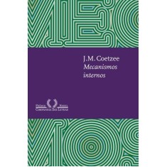 Imagem de Mecanismos Internos - Ensaios Sobre Literatura - Coetzee, J. M. - 9788535918083