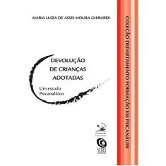 Imagem de Devolução de crianças adotadas - Maria Luiza De Assis Moura Ghirardi - 9788561977870