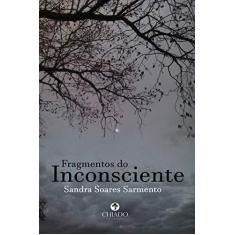 Imagem de Fragmentos do Inconsciente - Coleção Viagens na Ficção - Sandra Soares Sarmento - 9789895154821