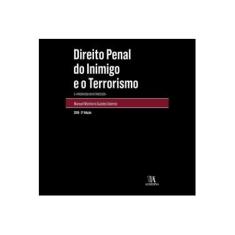 Imagem de Direito Penal do Inimigo e o Terrorismo: O Progresso ao Retrocesso - Manuel Monteiro Guedes Valente - 9788584931248