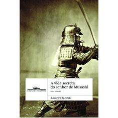 Imagem de A Vida Secreta do Senhor de Musashi e Kuzu - Tanizaki, Junichiro - 9788535915310