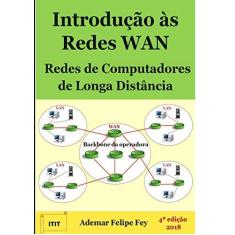 Imagem de Redes de Computadores de Longa Distância (Wan) - Ademar Felipe Fey - 9788592265151
