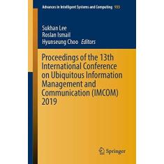 Imagem de Proceedings of the 13th International Conference on Ubiquitous Information Management and Communication (Imcom) 2019: 935