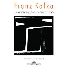Imagem de Um Artista da Fome - A Construção - Kafka, Franz - 9788571647565