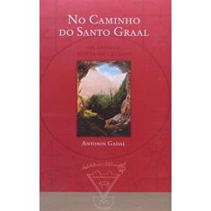 Imagem de No Caminho Do Santo Graal - Capa Comum - 9788588950184