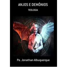 Imagem de Anjos e Demônios - Pe. Jonathan Albuquerque - 9781719865050