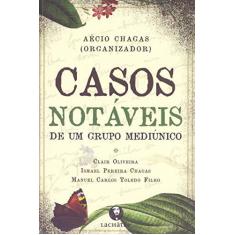 Imagem de Casos Notáveis de Um Grupo Mediúnico - Vários Autores - 9788582910733
