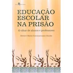 Imagem de Educação Escolar na Prisão - Onofre, Elenice Maria Cammarosano - 9788581486451