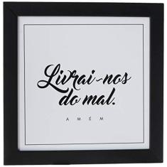 Imagem de Arte Maníacos Quadro Decorativo Livrai-nos do Mal Amém - 46x32,5cm (Moldura em laca )