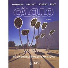 Imagem de Cálculo - Um Curso Moderno e Suas Aplicações - 11ª Ed. 2015 - Hoffmann, Laurence D. - 9788521625315