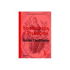Imagem de Sociologia e Filosofia - 2ª Edição - Col. Fundamentos De direito - Durkheim, Emile - 9788527409254