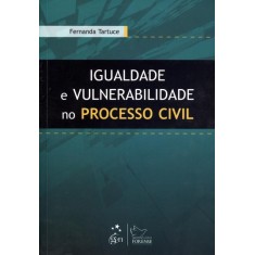 Imagem de Igualdade e Vulnerabilidade No Processo Civil - Tartuce, Fernanda - 9788530941741