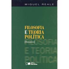 Imagem de Filosofia e Teoria Política - Ensaios - Reale, Miguel - 9788502042674