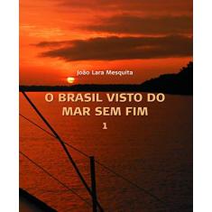 Imagem de O Brasil Visto do Mar Sem Fim - 2 Vol. - Mesquita, Joao Lara - 9788587556950