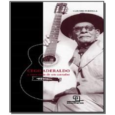 Imagem de Cego Aderaldo - A Vasta Visão de Um Cantador - Portella, Cláudio - 9788575314456