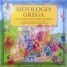Imagem de Mitologia Grega - Uma Introdução Para Crianças - Alexander, Heather ; Alexander, Heather - 9788578882167