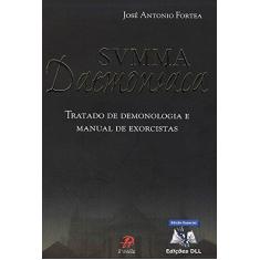 Imagem de Svmma Daemoniaca - Tratado de Demonologia e Manual de Exorcistas - Fortea, Jose Antonio; - 9788577631667