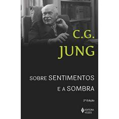 Imagem de Sobre Sentimentos e A Sombra - Jung, C. G. - 9788532648556
