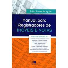 Imagem de Manual Para Registradores de Imóveis e Notas - Gomes De Aguiar, Fábio - 9788580850642