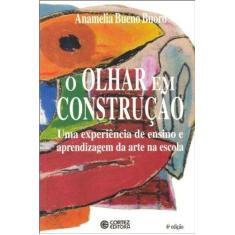 Imagem de O Olhar em Construcao - Buoro, Anamelia Bueno - 9788524906190