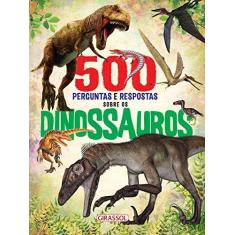 Imagem de 500 Perguntas e Respostas Sobre os Dinossauros - Eq. Susaeta - 9788539421145