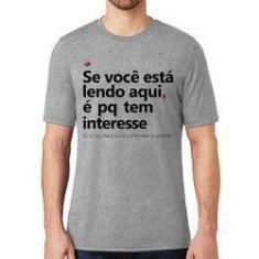 Imagem de Camiseta Se Você Está Lendo Aqui É Pq Tem Interesse - Foca Na Moda