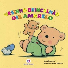 Imagem de Ursinho Brincalhão Diz Amarelo - Whybrow, Ian - 9788538025962