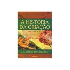 Imagem de A História da Criação - Stone, Joshua David - 9788531515583