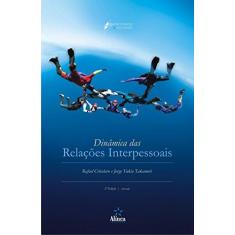 Imagem de Dinâmica Das Relações Interpessoais - 2ª Ed. - Takamori, Jorge Yukio; Crivelaro, Rafael - 9788575164242