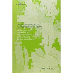 Imagem de Avaliação Institucional No Campo Dos Institutos Federais - Eloi, Merilande De Oliveira Soares - 9788546202225