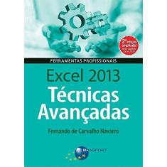 Imagem de Excel 2013 Técnicas Avançadas - Fernando Navarro - 9788574527789