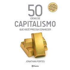 Imagem de 50 Ideias de Capitalismo que Você Precisa Conhecer - Jonathan Portes - 9788542210750