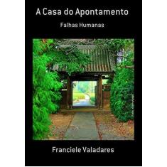 Imagem de A Casa do Apontamento - Franciele Valadares - 9788591926404
